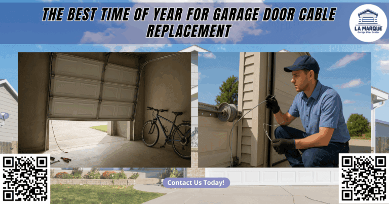 The Best Time of Year for Garage Door Cable Replacement - La Marque Garage Door Center