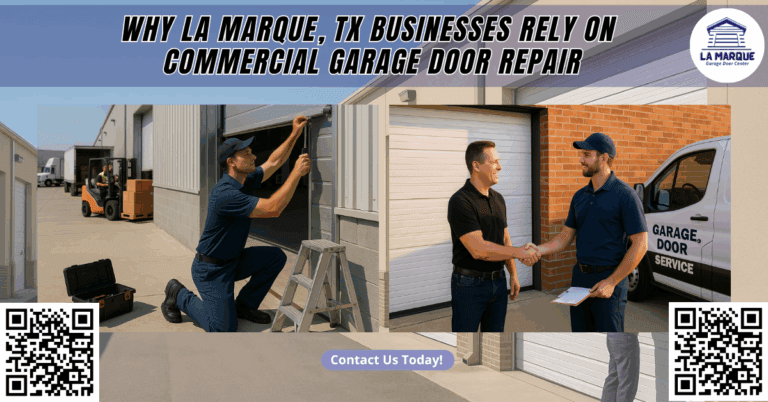 Why La Marque, TX Businesses Rely on Commercial Garage Door Repair - La Marque Garage Door Center
